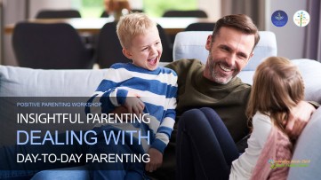 Insightful Parenting - Dealing With Day-To-Day Parenting (Mondays in October)